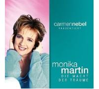 MONIKA MARTIN - CARMEN NEBEL PRÄSENTIERT...DIE MACHT DER TRÄUME CD NEUF
