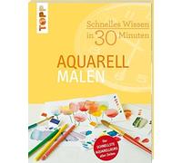 Monika Reiter Schnelles Wissen in 30 Minuten - Aquarell malen: Der schne (Poche)