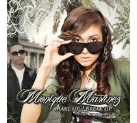 Monique Martinez - Make to Break Up