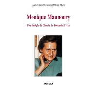 Monique Maunoury (1915-1975) - Une Disciple De Charles De Foucauld À Ivry