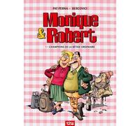Monique & Robert - Tome 01: Champions de la bêtise ordinaire