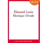 Monique s'évade Livre audio 1 CD MP3 - Édouard Louis - Audiolib - Texte lu (CD) - Textes lus CD