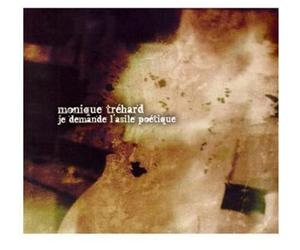 Monique Trehard - Je Demande L'asile Poetique