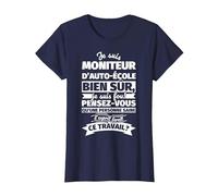 Moniteur d'auto-école Bien sur Je suis T-Shirt, Femme, Bleu Marine, 3XL