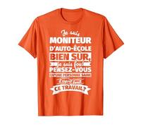 Moniteur d'auto-école Bien sur Je suis T-Shirt, Homme, Orange, XL