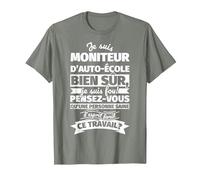 Moniteur d'auto-école Bien sur Je suis T-Shirt, Homme, Vert Kaki chiné, M