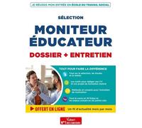Sélection Moniteur éducateur - Dossier et entretien - Fil d'actu offert: Je réussis mon entrée en école du travail social
