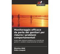 Monitoraggio efficace da parte dei genitori per ridurre i problemi comportamentali: Analisi della relazione predittiva tra il controllo dei genitori e i problemi comportamentali nei bambini