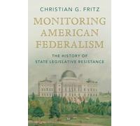 Monitoring American Federalism: The History of State Legislative Resistance