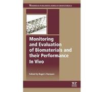Monitoring and Evaluation of Biomaterials and their Performance In Vivo by Roger Narayan Roger Narayan (Auteur)
