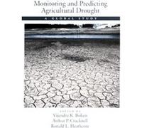 Monitoring and Predicting Agricultural Drought World Meteorological Organization, Vijendra K. Boken (Auteur)