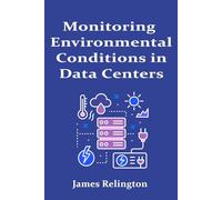 Monitoring Environmental Conditions in Data Centers: Temperature, Humidity, and Power