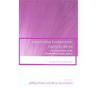 Monitoring Fundamental Rights In The EU, Essays in European Law