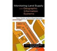Monitoring Land Supply with Geographic Information Systems: Theory, Practice, and Parcel-Based Approaches Moudon, Anne Vernez (Auteur)