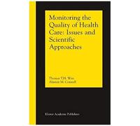 Monitoring The Quality Of Health Care: Issues And Scientific Approaches