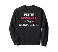 Monitrice éducatrice Petite Monitrice mais grande gueule Sweatshirt