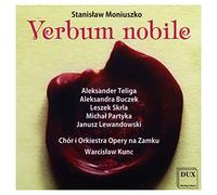 Moniuszko : Verbum Nobile. Teligla, Buczek, Kunc
