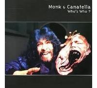 Monk & Canatella - Who"S Who?