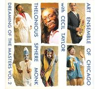 Monk: Dreaming of the Masters 2 by Art Ensemble of Chicago & Cecil Taylor (1992-02-25)