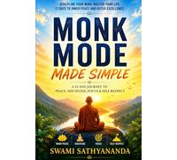 Monk Mode Made Simple: The 21-Day Challenge to Master Peace, Discipline, and Self-Love
