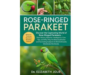 MONK PARAKEET: "Monk Parakeets: The Remarkable Story of the World’s Most Adaptable Parrot Their History, Culture, Urban Life, Conservation Challenges, ... in a Rapidly Changing Human-Dominated World"