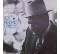 Monk,Thelonious - San Francisco Holiday [Import]