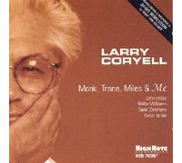 Larry Coryell - Monk, Trane, Miles & Me [Import]