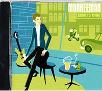 Monkeeman - Burn to Shine [Import]