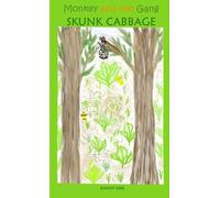 Monkey and the Gang Skunk Cabbage