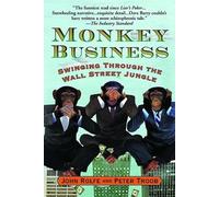 Monkey Business: Swinging Through the Wall Street Jungle by Rolfe, John NEUF