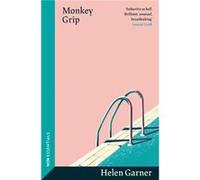Monkey Grip by Helen Garner Helen Garner (Auteur)