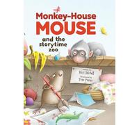 Monkey-House Mouse and the Storytime Zoo