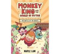 Monkey King And The World Of Myths 02: The Battle Of The Beasts