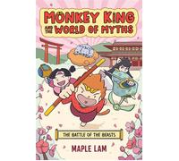 Monkey King and the World of Myths: The Battle of the Beasts A Graphic Novel - - G.P. Putnam's Sons Books for Young Readers - ebook (ePub) - Livre