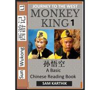 Monkey King (Part 1) - A Basic Chinese Reading Book (Simplified Characters), Folk Story Of Sun Wukong From The Novel Journey To The West, Self-Learn Reading Mandarin Chinese