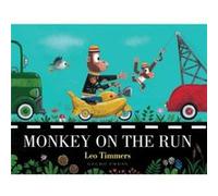 Monkey on the Run by Leo Timmers Leo Timmers (Auteur)