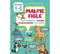 Monkey tricks ou le premier dictionnaire phraséologique pour les enfants des classes 1 à 3 - Anna Willman (Belohnungsangebot - Wörterbücher auf Polnisch)