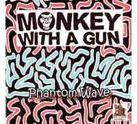 Monkey with a Gun - Phantom Wave