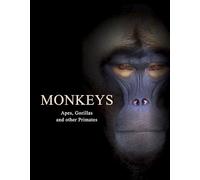 Monkeys: Apes, Gorillas and Other Primates