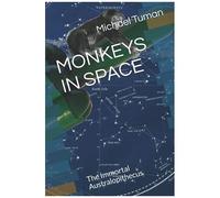 Monkeys In Space: The Immortal Australopithecus