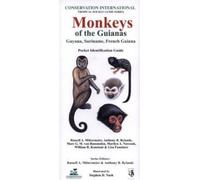 Monkeys Of The Guianas: Guyana, Suriname, French Guiana