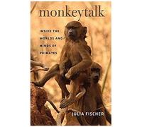 Monkeytalk: Inside The Worlds And Minds Of Primates
