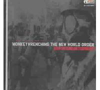 Monkeywrenching the New World Order