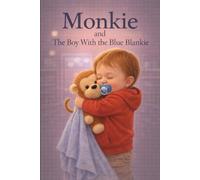 Monkie And The Boy With The Blue Blankie