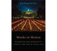 Monks in Motion - Chia Jack MengTat Assistant Professor of History and Religious Studies Assistant Professor of History and Religious Studies National Uni Chia Jack MengTat Assistant Professor of Hist