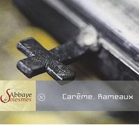 Monks of the Abbey of Solesmes - Careme & Rameaux