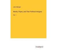 Monks, Popes, And Their Political Intrigues