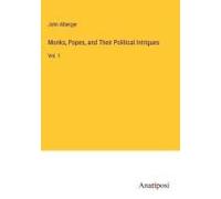 Monks, Popes, And Their Political Intrigues