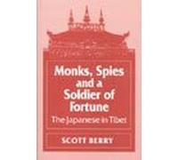 Monks, Spies and a Soldier of Fortune: Japanese in Tibet