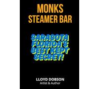 Monk's Steamer Bar Sarasota Florida's Best Kept Secret